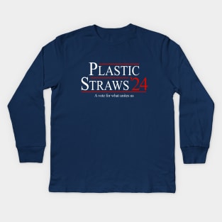 Plastic Straws 2024 - a vote for what unites us Kids Long Sleeve T-Shirt